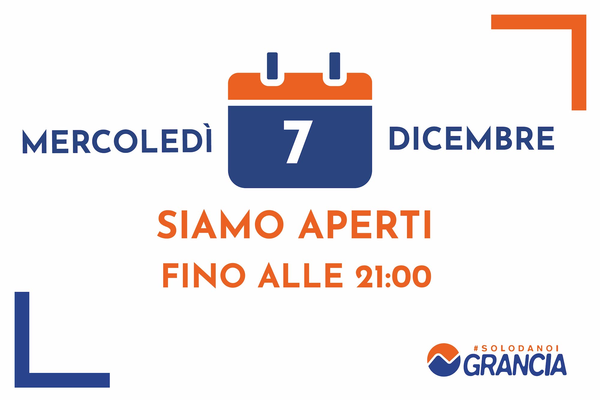 Mercoledì 7 dicembre siamo aperti fino alle 21:00!